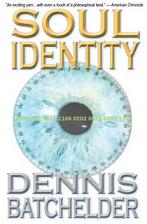 Soul Identity - Dennis Batchelder's debut novel